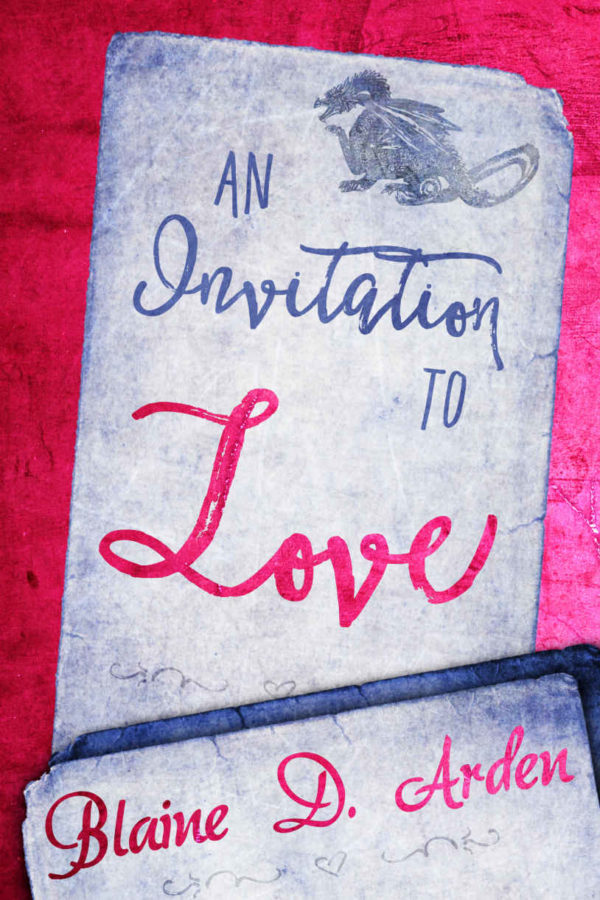 An Invitation To Love, By Blaine D. Arden