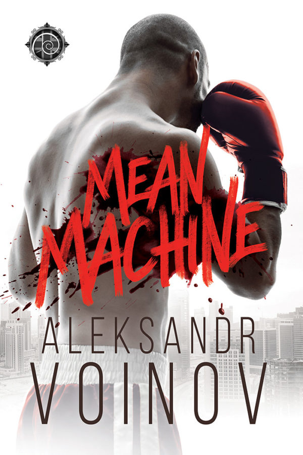 Mean Machine - Aleksandr Voinov