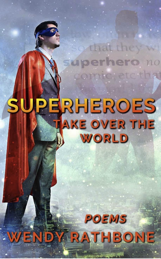 Superheroes Take Over the World - Wendy Rathbone