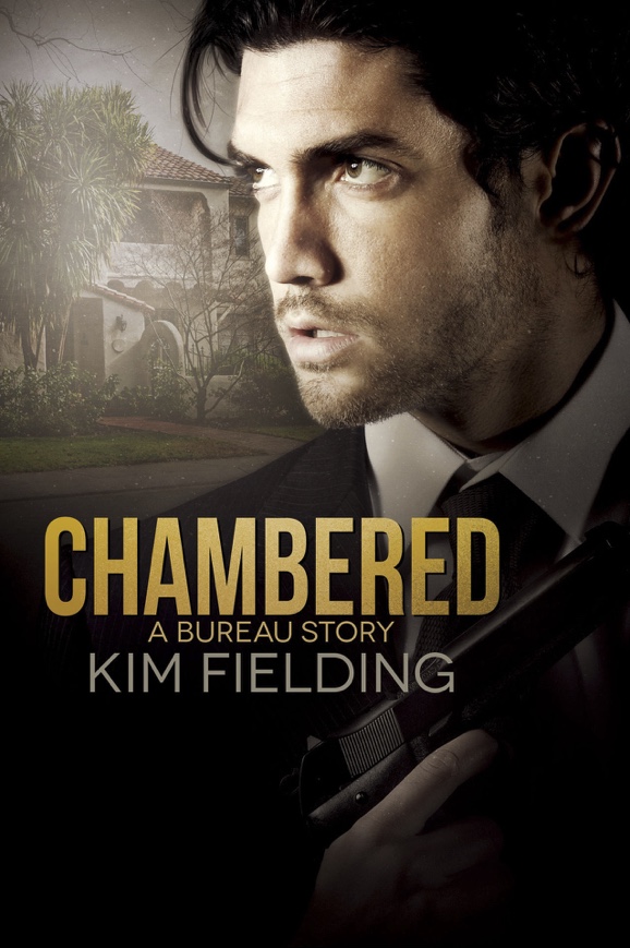 New Release: Chambered: A Bureau Story - Kim Fielding