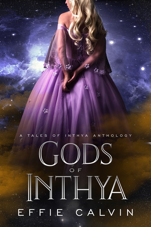 Gods of Inthya - Effie Calvin