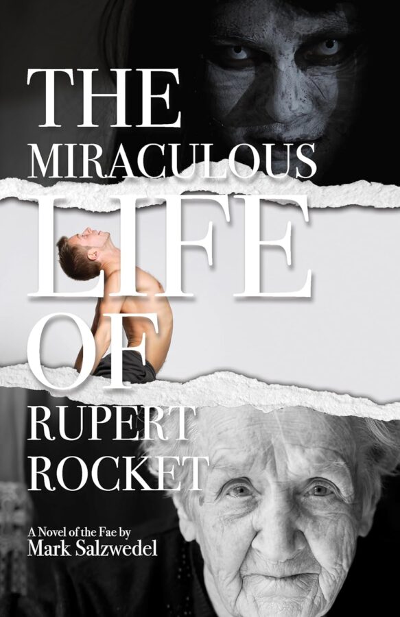 The Miraculous Life of Rupert Rocket - Mark Salzwedel