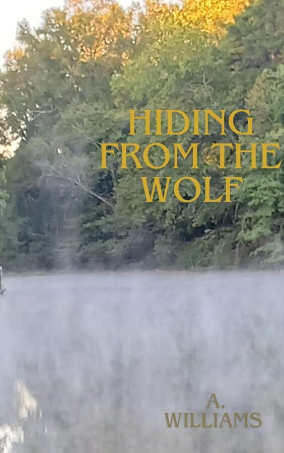 Hiding From the Wolf - A. Williams