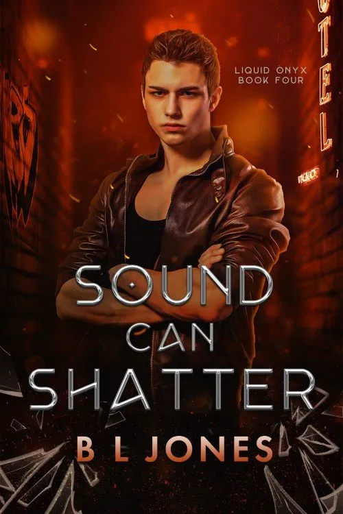 Sound Can Shatter - B.L. Jones